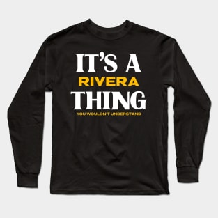 It's a Rivera Thing You Wouldn't Understand Long Sleeve T-Shirt